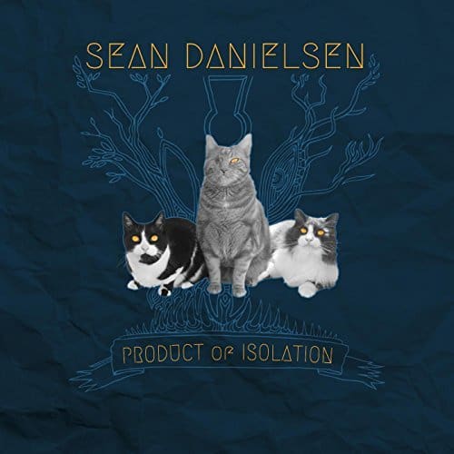 Sean Danielsen - Product Of Isolation - Album Cover