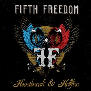 Fifth Freedom - Heartbreak &Hellfire
