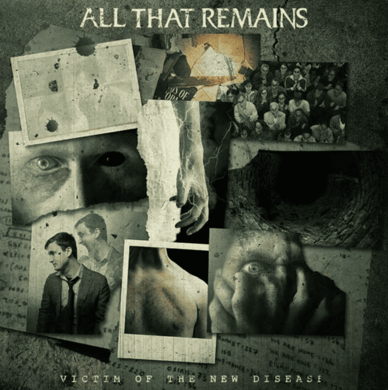 All That Remains - 'Victim of the New Disease'