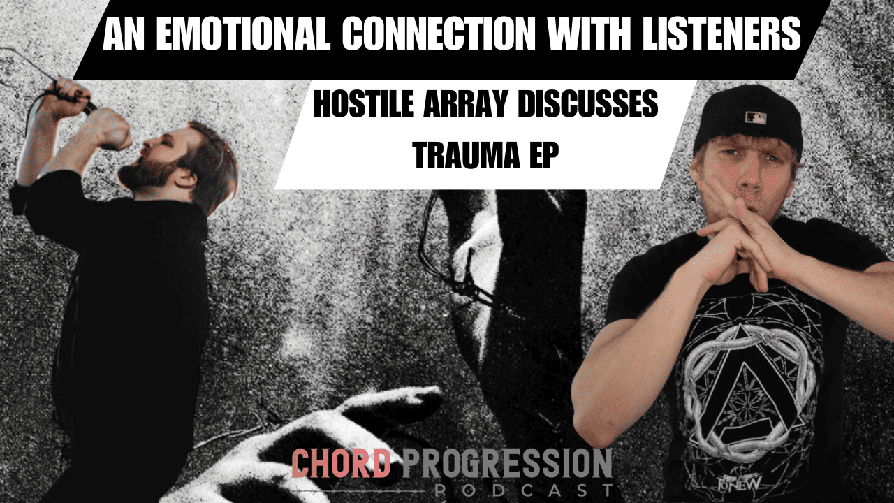 Hostile Array x Chord Progression Podcast