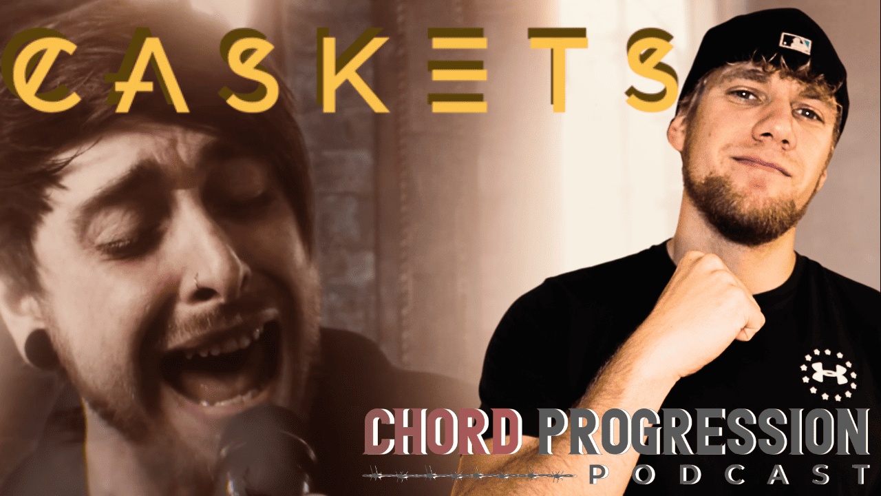 Caskets X Chord Progression Podcast
