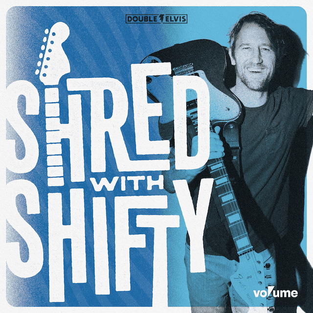 SHRED WITH SHIFTY